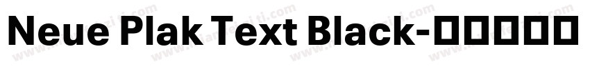 Neue Plak Text Black字体转换